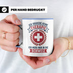 Schweiz Tasse mit Spruch Ich brauche keine Therapie | Lustig – Blau [farbe:blau]