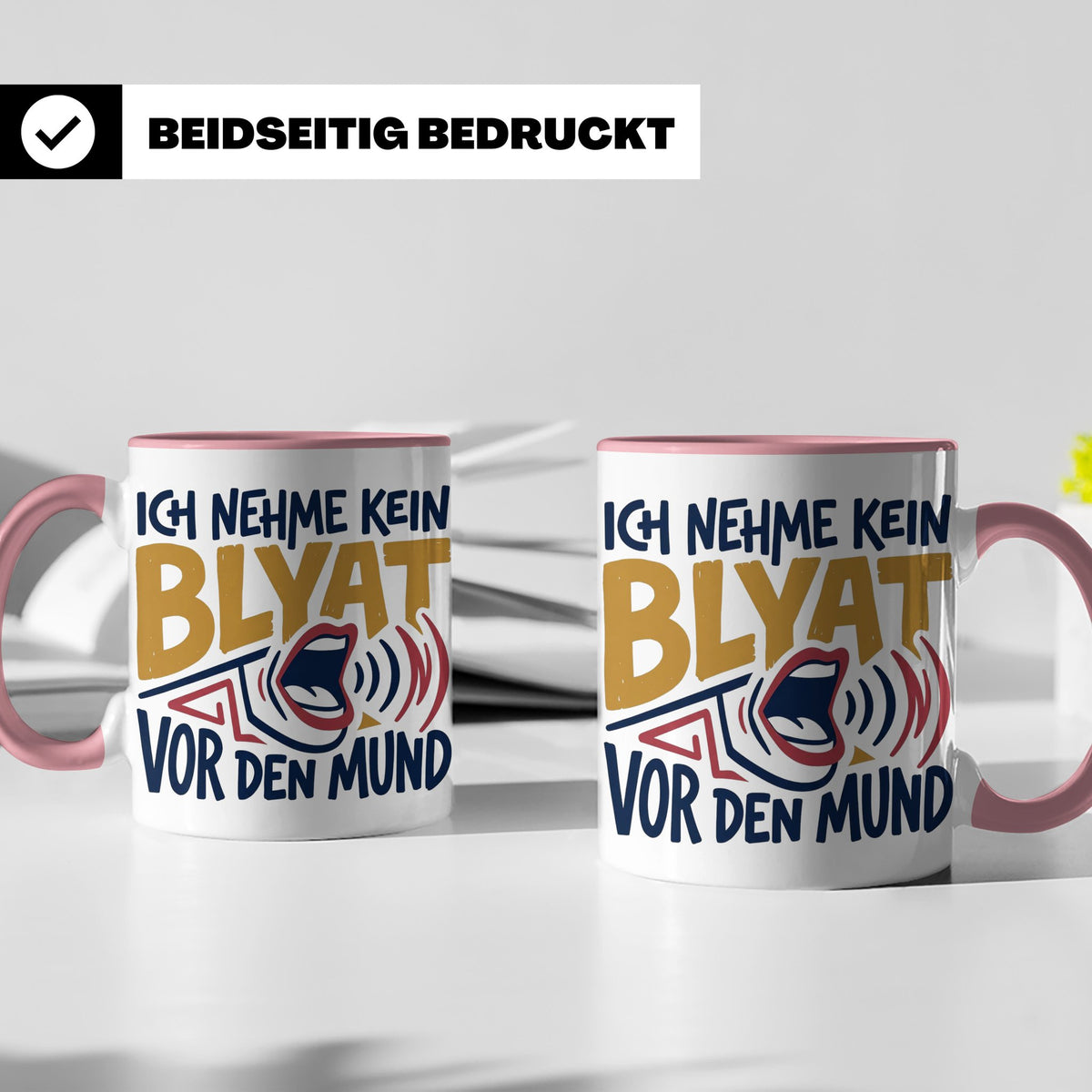 Blyat Tasse mit Spruch Ich nehme kein Blyat vor den Mund. Lu – Rosa [farbe:rosa]