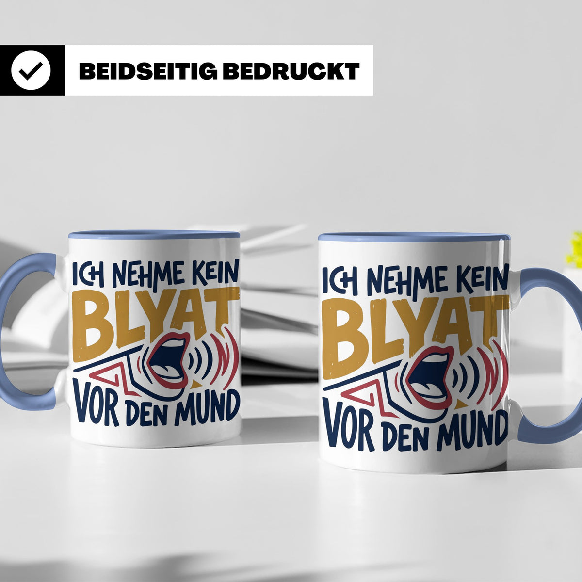 Blyat Tasse mit Spruch Ich nehme kein Blyat vor den Mund. Lu – Blau [farbe:blau]