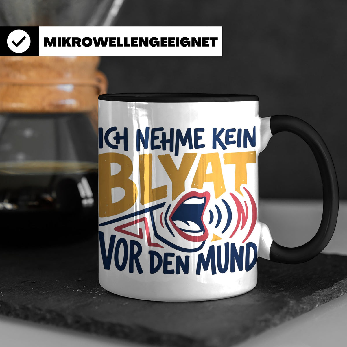 Blyat Tasse mit Spruch Ich nehme kein Blyat vor den Mund. Lu – Schwarz [farbe:schwarz]