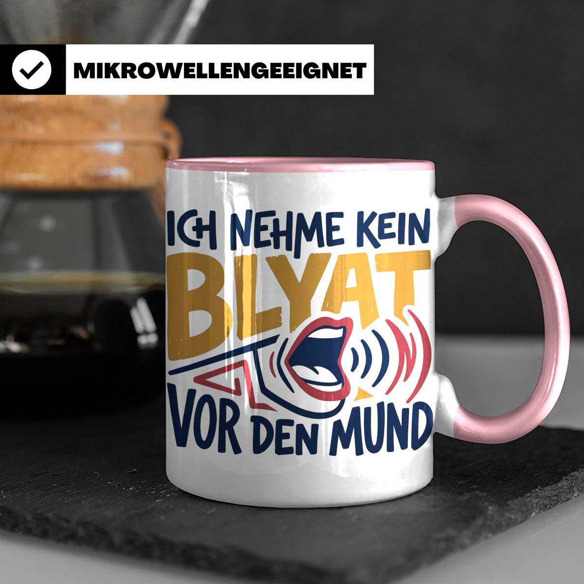 Blyat Tasse mit Spruch Ich nehme kein Blyat vor den Mund. Lu – Rosa [farbe:rosa]