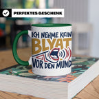 Blyat Tasse mit Spruch Ich nehme kein Blyat vor den Mund. Lu – Grün [farbe:grün]