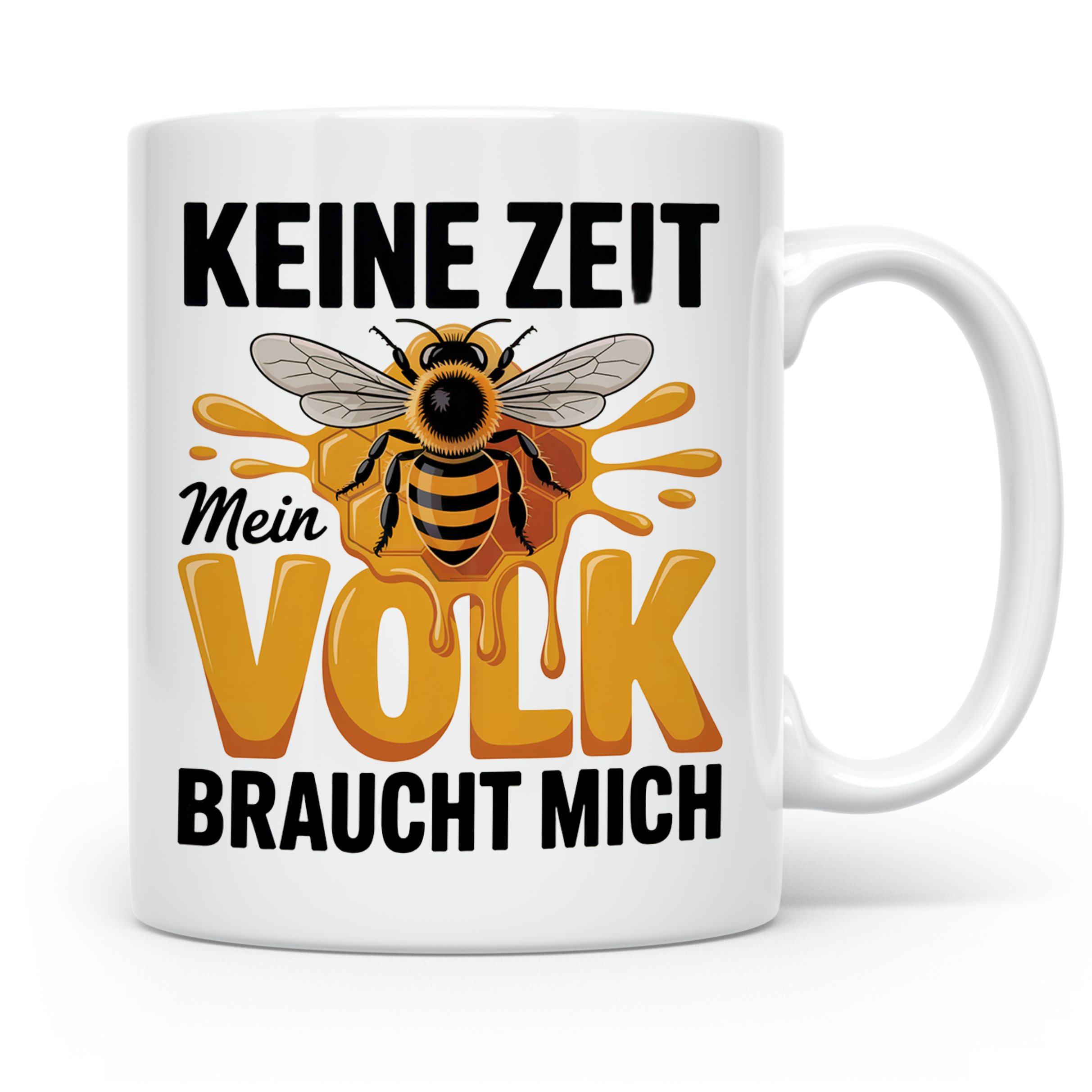 Keine Zeit Mein Volk Braucht Mich Tasse - Imker Honigbiene Königin Geschenkidee - Bienenvolk Honigwabe Sublimation