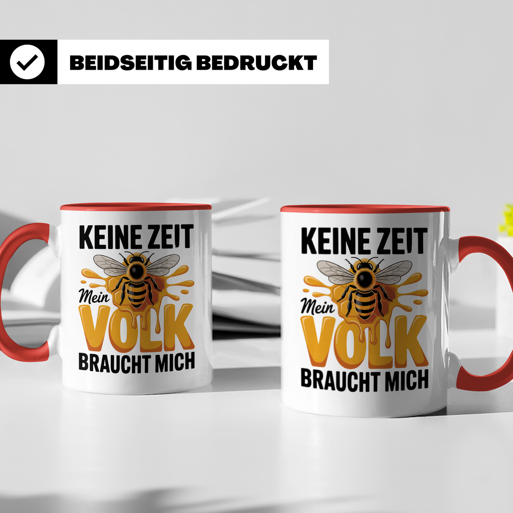 Keine Zeit Mein Volk Braucht Mich Tasse - Imker Honigbiene Königin Geschenkidee - Bienenvolk Honigwabe Sublimation