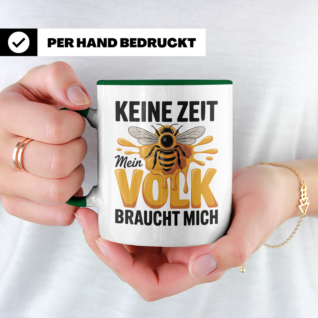 Keine Zeit Mein Volk Braucht Mich Tasse - Imker Honigbiene Königin Geschenkidee - Bienenvolk Honigwabe Sublimation