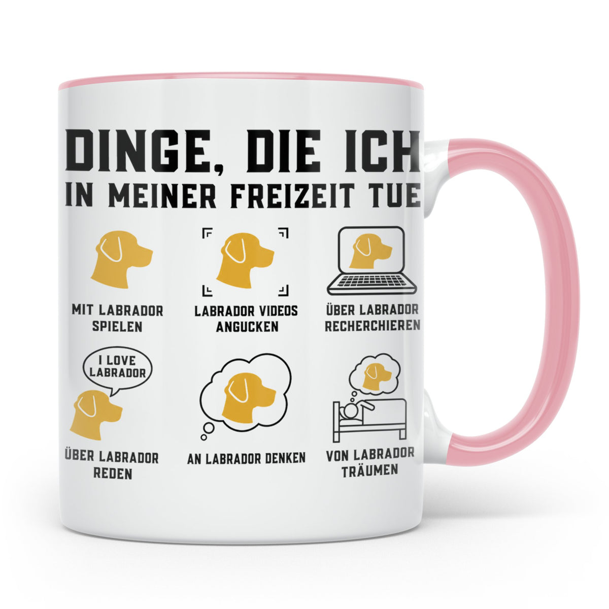 Labrador Tasse lustiger Spruch Dinge die ich tue Hundemama G – Rosa [farbe:rosa]