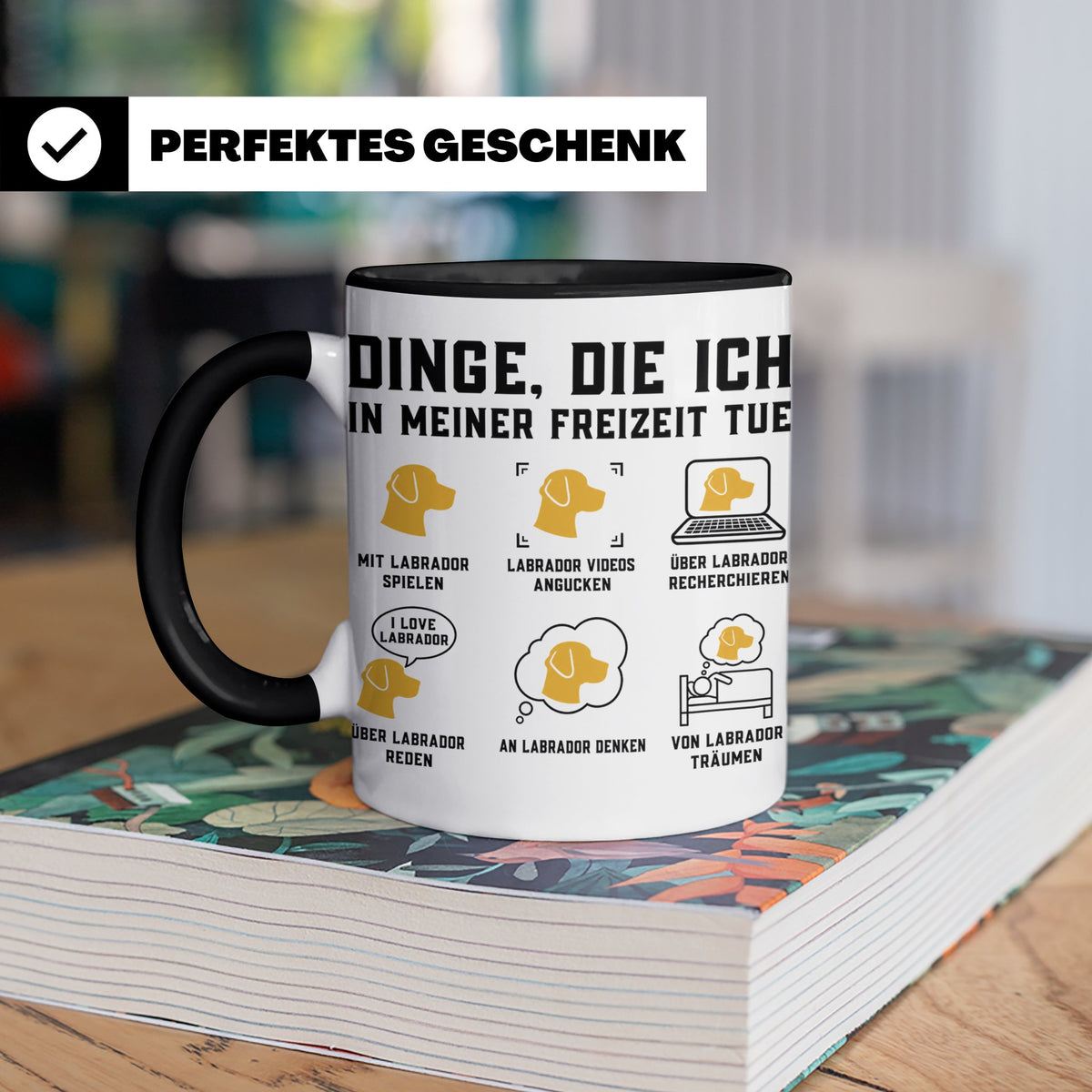 Labrador Tasse lustiger Spruch Dinge die ich tue Hundemama G – Schwarz [farbe:schwarz]