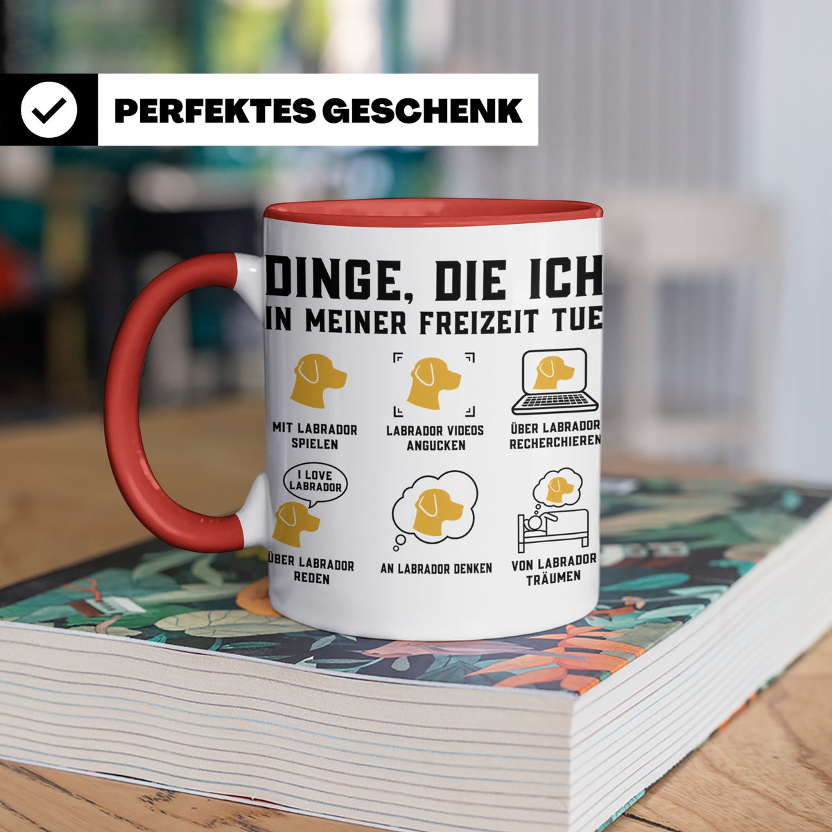 Labrador Tasse lustiger Spruch Dinge die ich tue Hundemama G – Rot [farbe:rot]