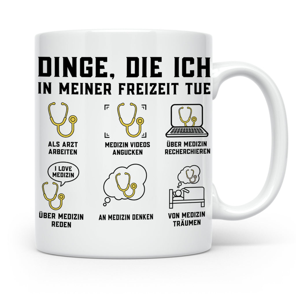 Arzt Tasse mit Spruch Dinge die ich tue | Geschenk für Dokto – Weiß [farbe:weiß]