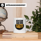 Ich kam sah und sägte Tasse - Lustige Handwerker Sprüche Ges – Weiß [farbe:weiß]