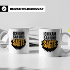 Ich kam sah und sägte Tasse - Lustige Handwerker Sprüche Ges – Weiß [farbe:weiß]