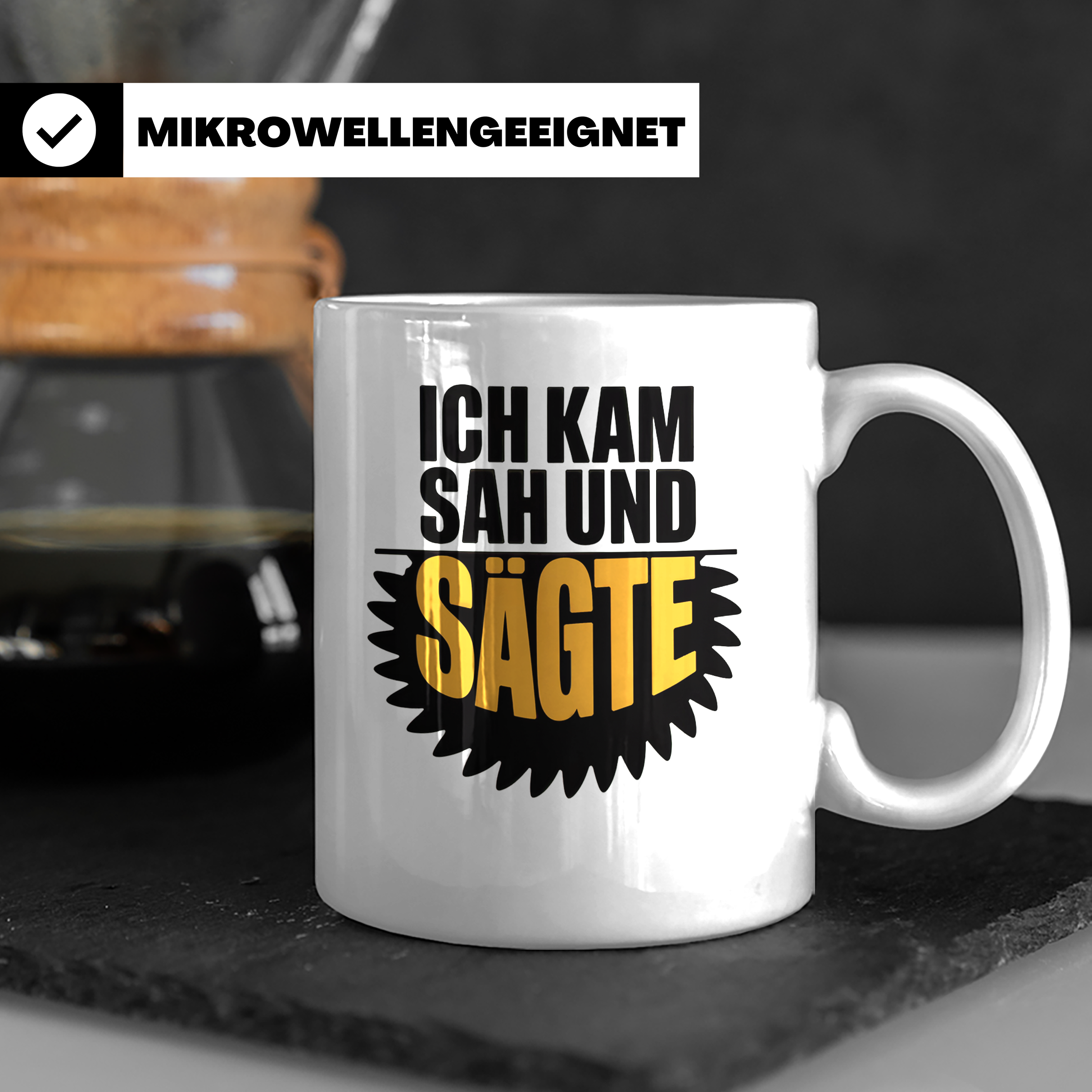 Ich kam sah und sägte Tasse - Lustige Handwerker Sprüche Ges – Weiß [farbe:weiß]