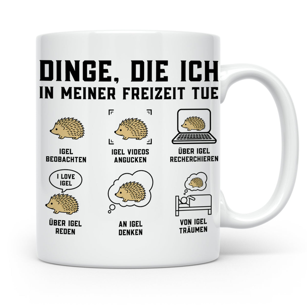Igel Tasse mit Spruch 'Dinge die ich in meiner Freizeit tue' – Weiß [farbe:weiß]