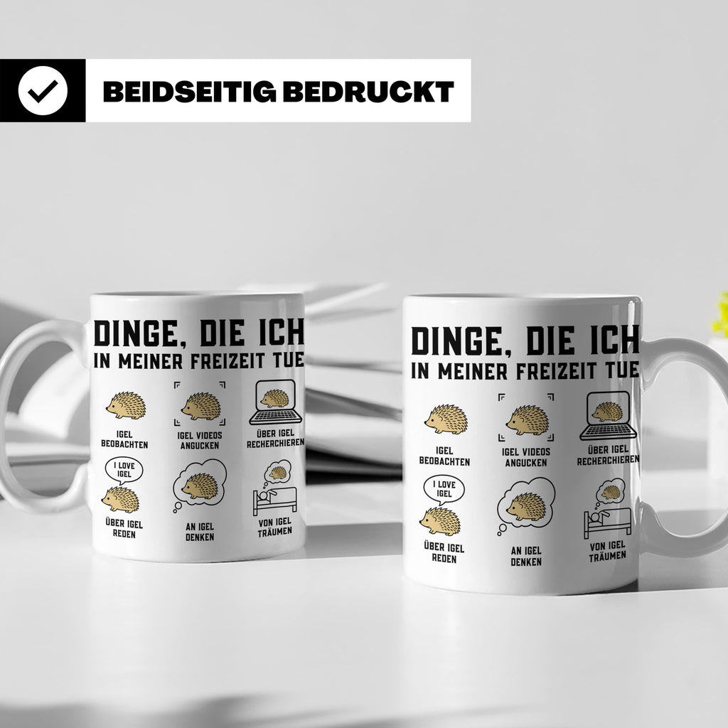Igel Tasse mit Spruch 'Dinge die ich in meiner Freizeit tue' – Weiß [farbe:weiß]