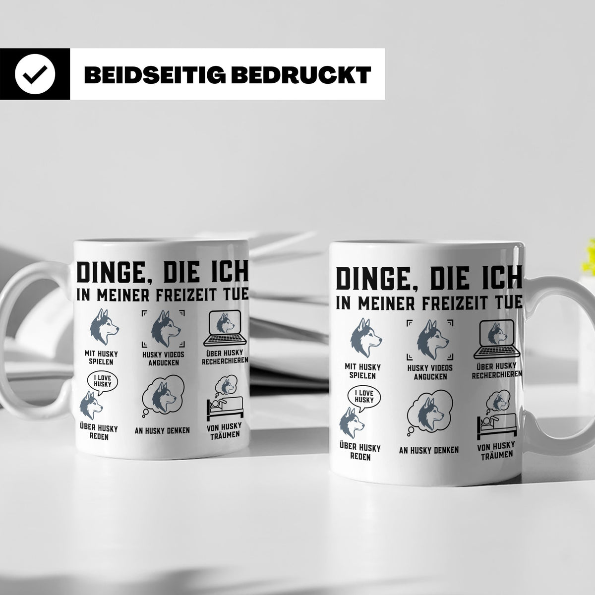 Husky Tasse mit Spruch Dinge die ich in meiner Freizeit tue, – Weiß [farbe:weiß]