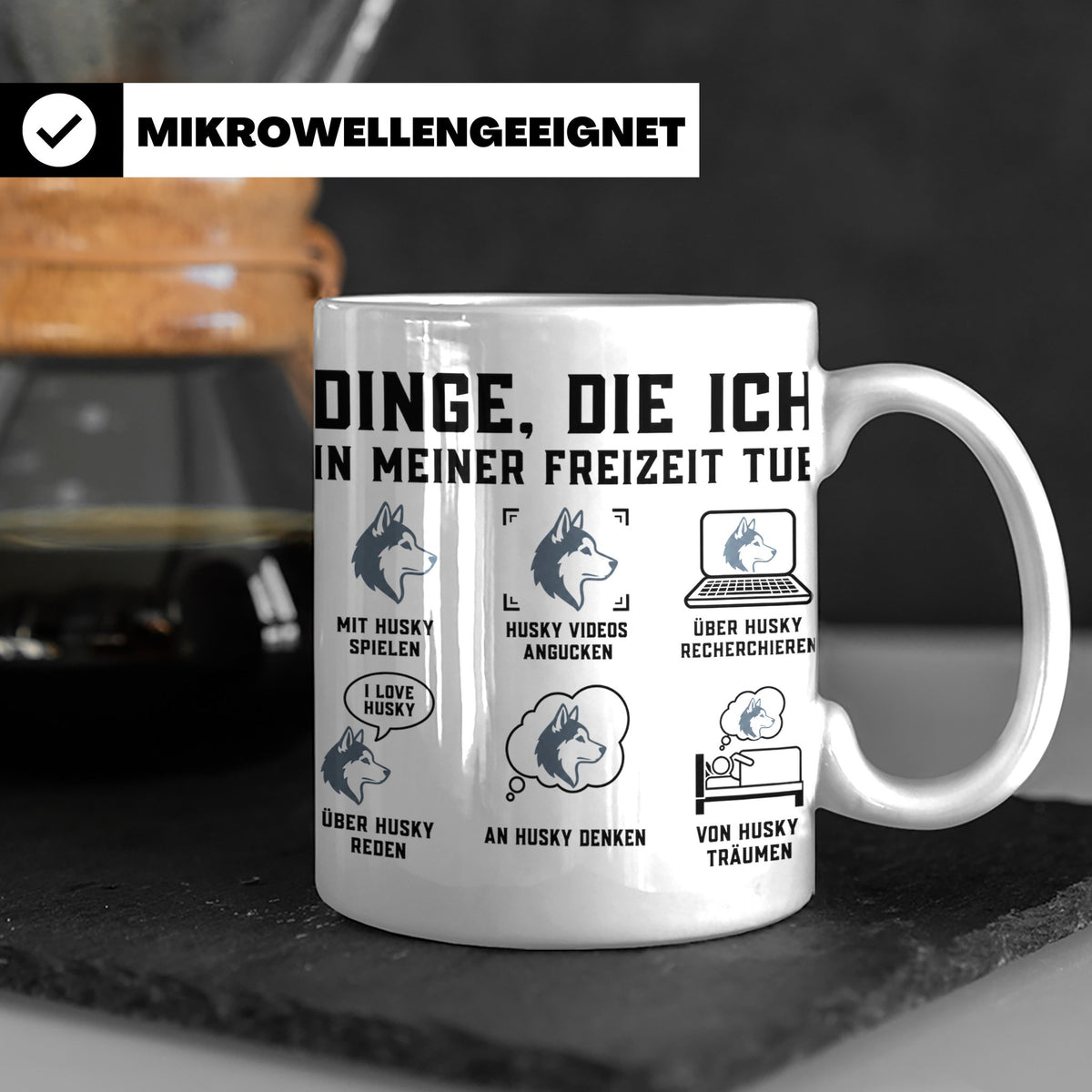 Husky Tasse mit Spruch Dinge die ich in meiner Freizeit tue, – Weiß [farbe:weiß]