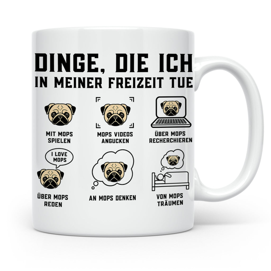 Mops Tasse 'Dinge die ich tue' | Lustiger Hundespruch für Mo – Weiß [farbe:weiß]