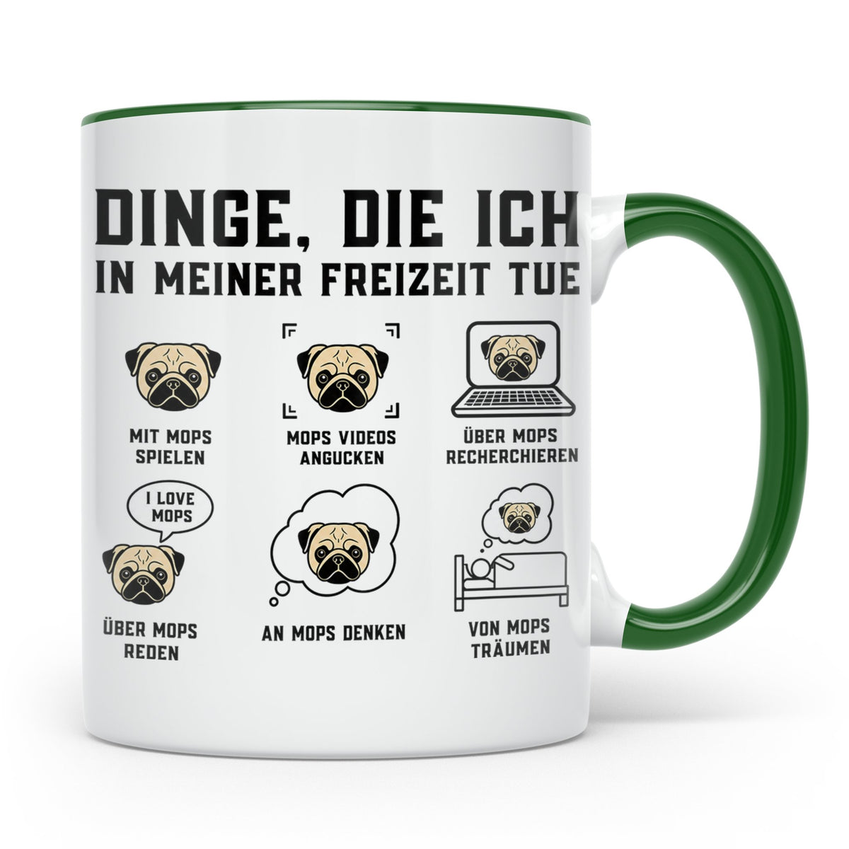 Mops Tasse 'Dinge die ich tue' | Lustiger Hundespruch für Mo – Grün [farbe:grün]
