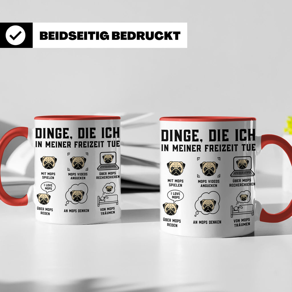 Mops Tasse 'Dinge die ich tue' | Lustiger Hundespruch für Mo – Rot [farbe:rot]