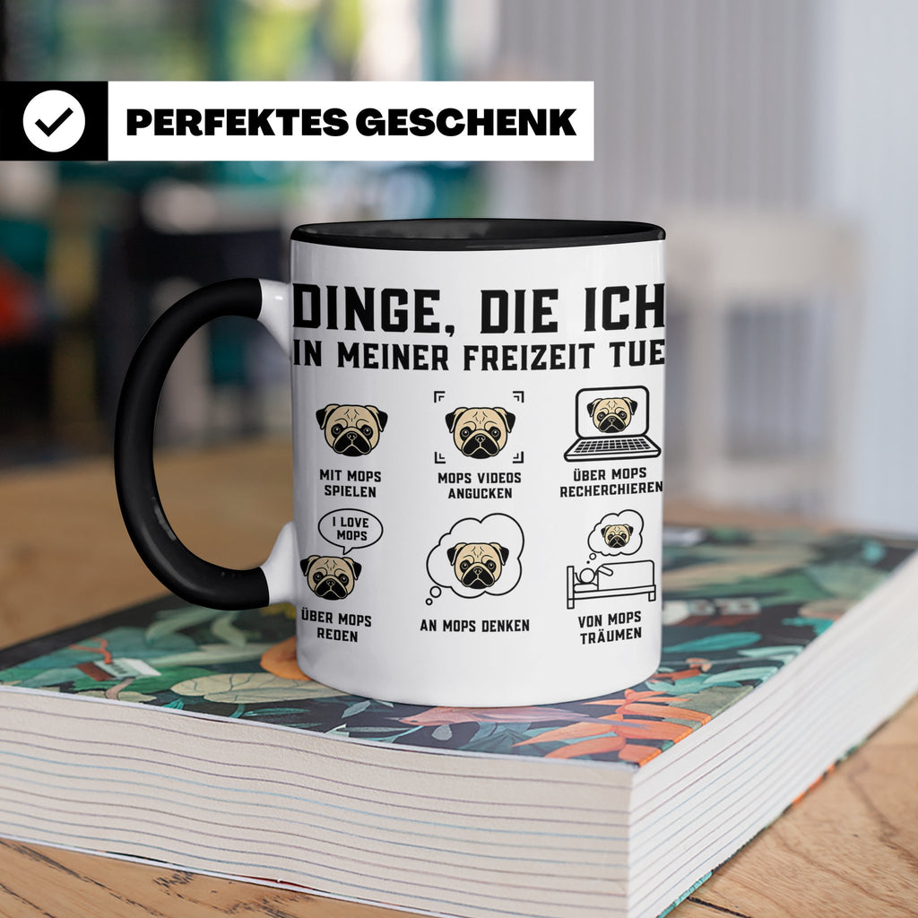 Mops Tasse 'Dinge die ich tue' | Lustiger Hundespruch für Mo – Schwarz [farbe:schwarz]