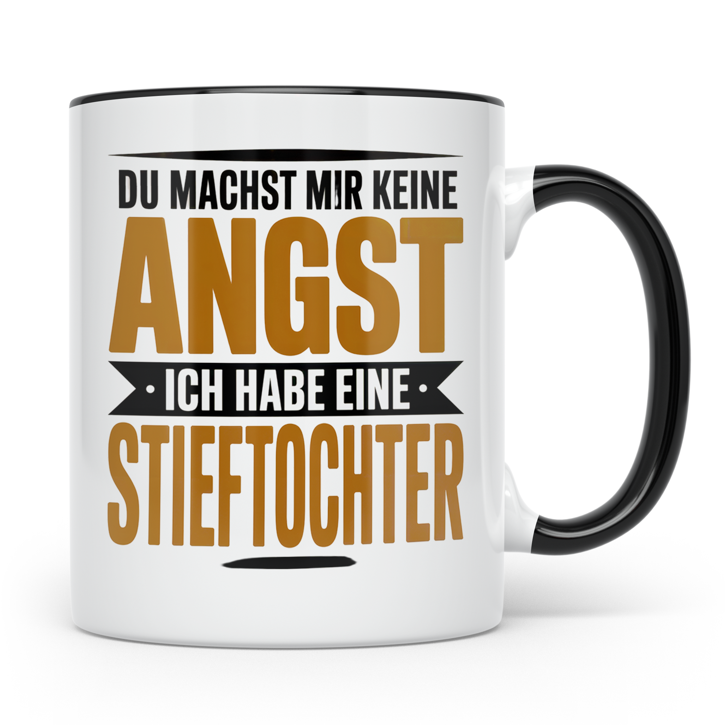 Stieftochter Angst Spruch Tasse - Bonuskind Mutmacher Gesche – Schwarz [farbe:schwarz]