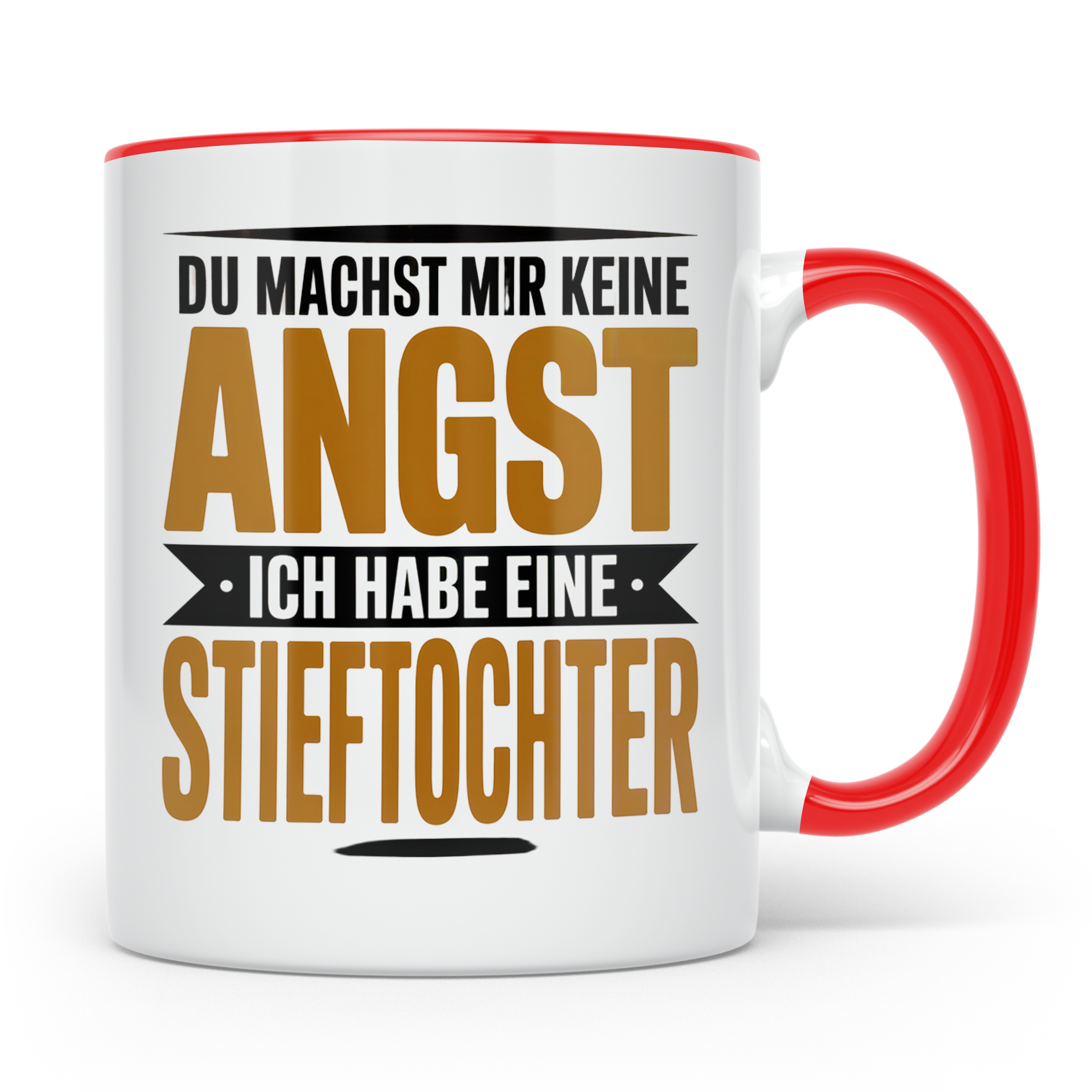 Stieftochter Angst Spruch Tasse - Bonuskind Mutmacher Gesche – Rot [farbe:rot]