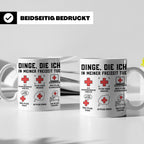 Krankenschwester Tasse lustig Dinge die ich tue Geschenk für – Weiß [farbe:weiß]