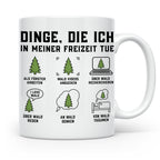 Förster Tasse mit Spruch Dinge die ich in meiner Freizeit tu – Weiß [farbe:weiß]