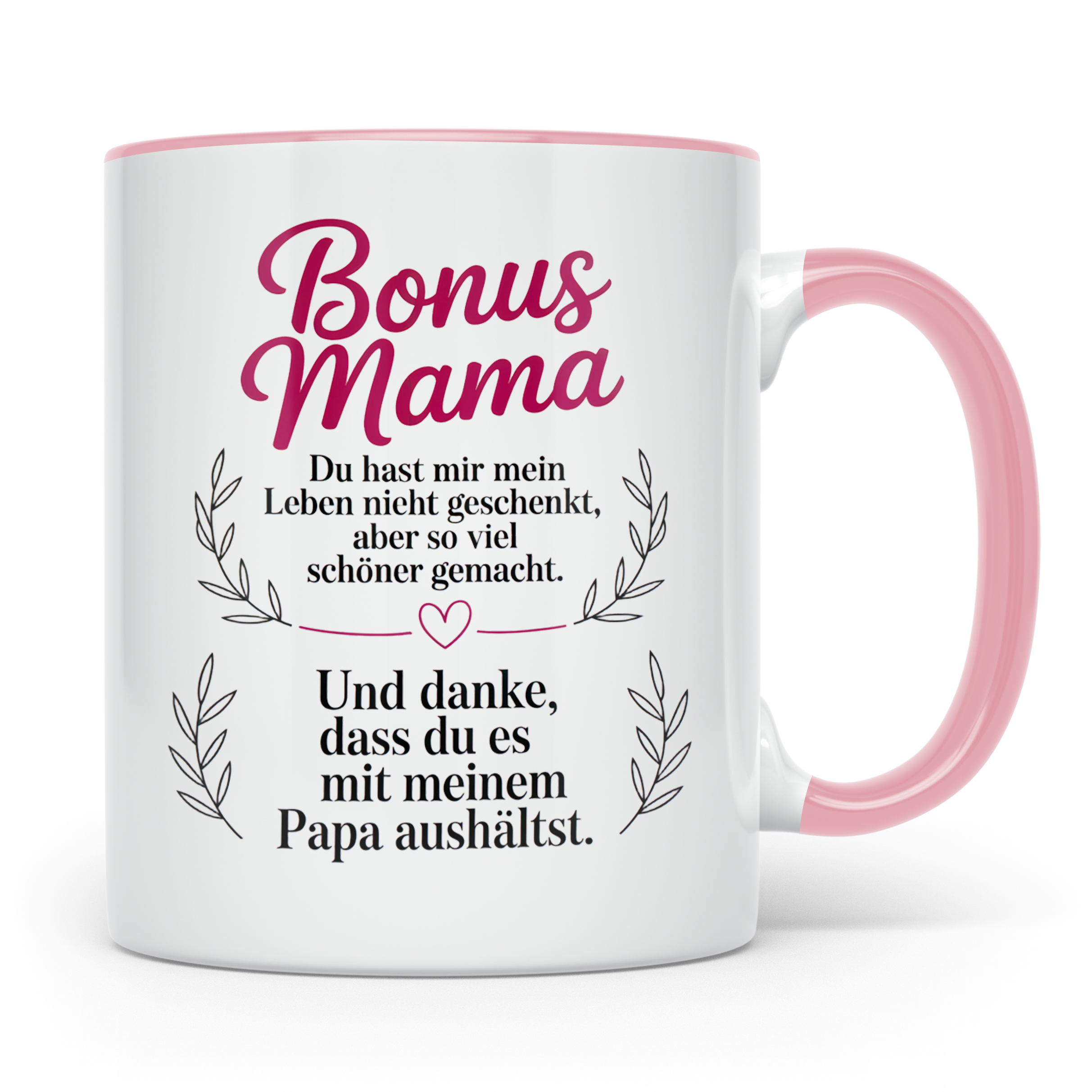 Bonusmama Tasse - Du hast mein Leben schöner gemacht Stiefmu – Rosa [farbe:rosa]