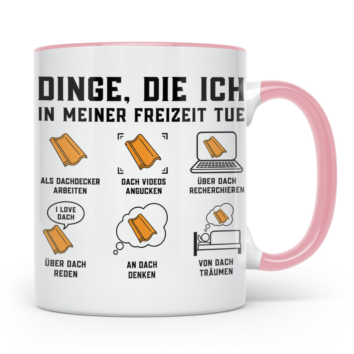 Dachdecker Tasse mit Spruch 'Dinge die ich in Freizeit tue', – Rosa [farbe:rosa]