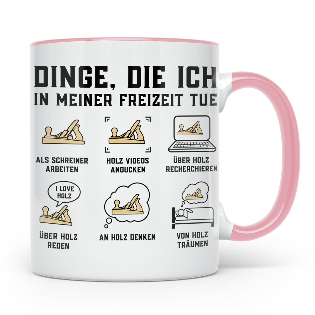 Schreiner Tasse mit Spruch 'Dinge die ich tue' für Tischler, – Rosa [farbe:rosa]