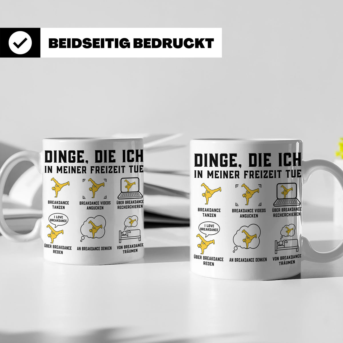 Breakdance Tasse Dinge die ich tue B-Boy Kaffeebecher Gesche – Weiß [farbe:weiß]