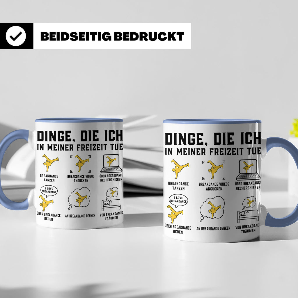 Breakdance Tasse Dinge die ich tue B-Boy Kaffeebecher Gesche – Blau [farbe:blau]