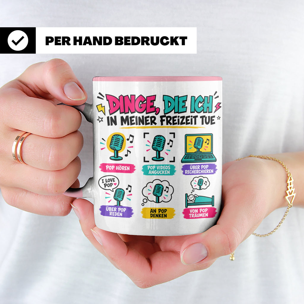 Pop Musik Fan Tasse mit Spruch "Dinge die ich in meiner Frei – Rosa [farbe:rosa]