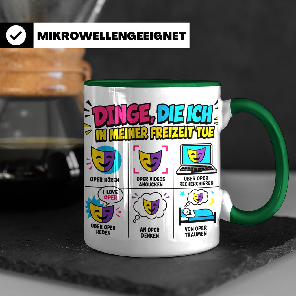 Oper Tasse lustig Dinge die ich tue Geschenk für Opernliebha – Grün [farbe:grün]