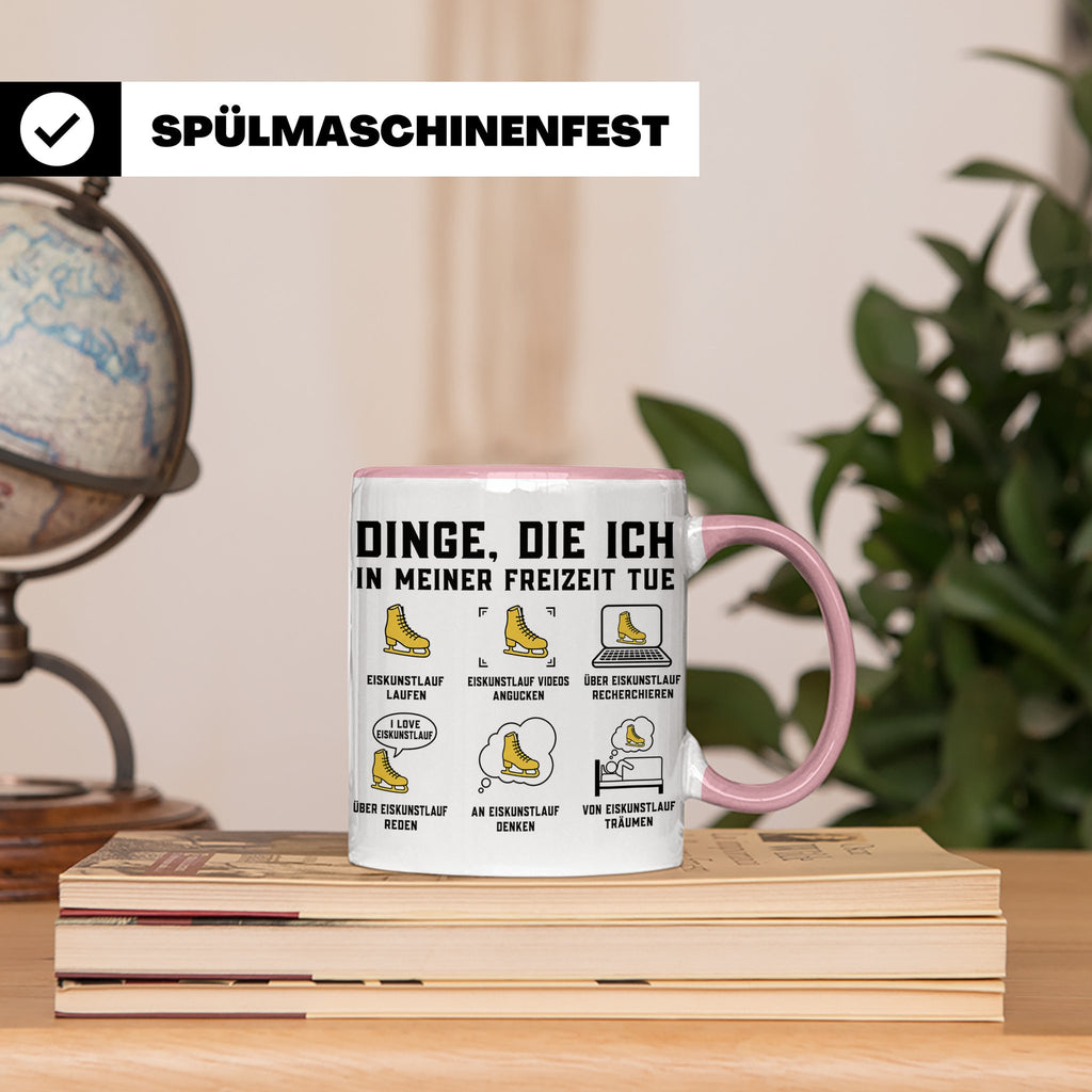 Eiskunstlauf Tasse lustig Dinge die ich tue Schlittschuhlauf – Rosa [farbe:rosa]