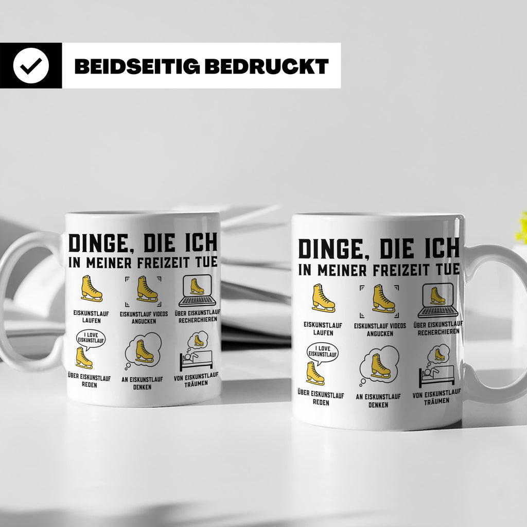 Eiskunstlauf Tasse lustig Dinge die ich tue Schlittschuhlauf – Weiß [farbe:weiß]