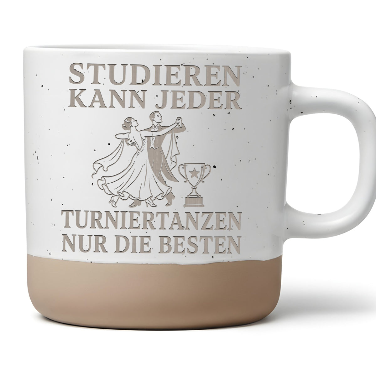 Studieren kann jeder Turniertanzen nur die Besten Tasse - Geschenk für – Bild 1