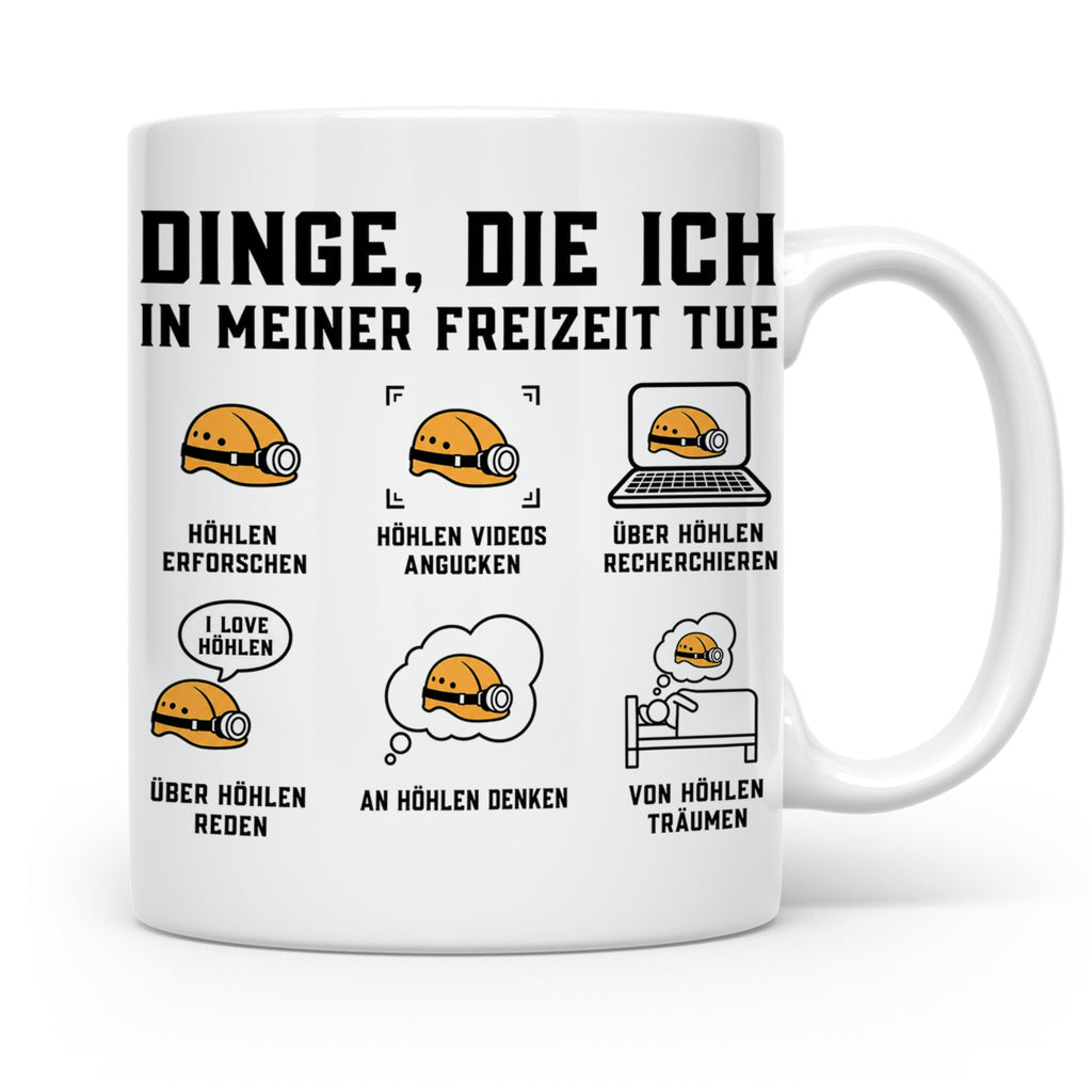 Höhlenforscher Tasse Speläologie lustiger Spruch Dinge die i – Weiß [farbe:weiß]