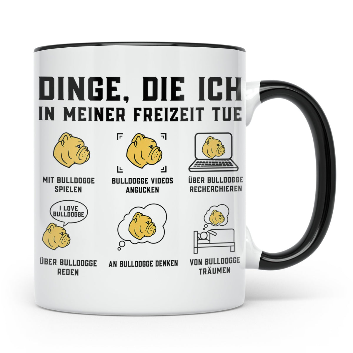 Bulldogge Tasse lustig Dinge die ich in meiner Freizeit tue  – Schwarz [farbe:schwarz]