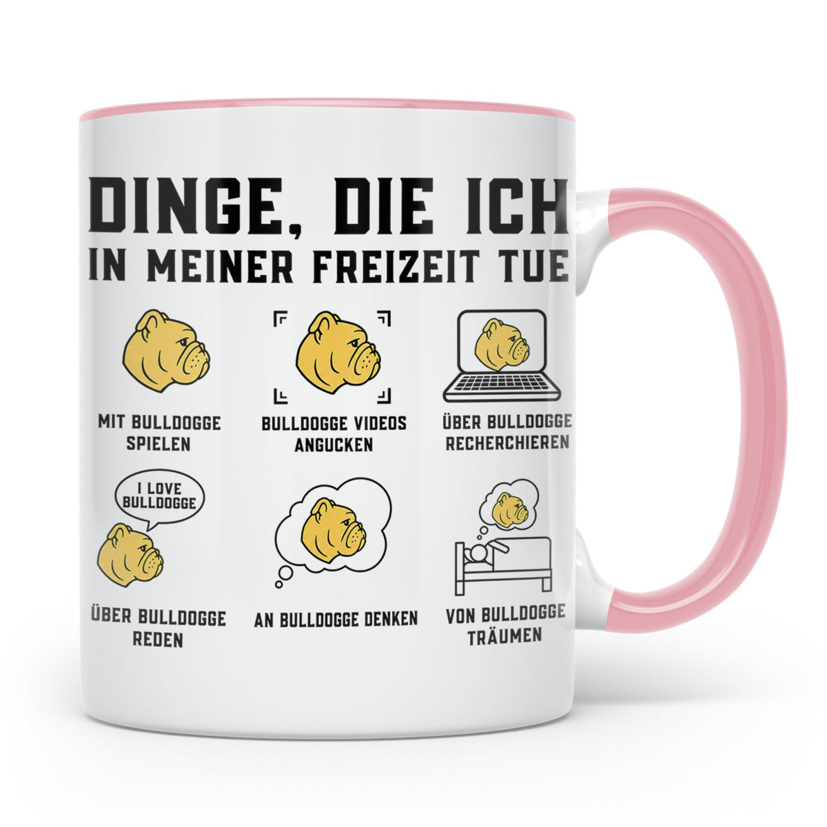 Bulldogge Tasse lustig Dinge die ich in meiner Freizeit tue  – Rosa [farbe:rosa]