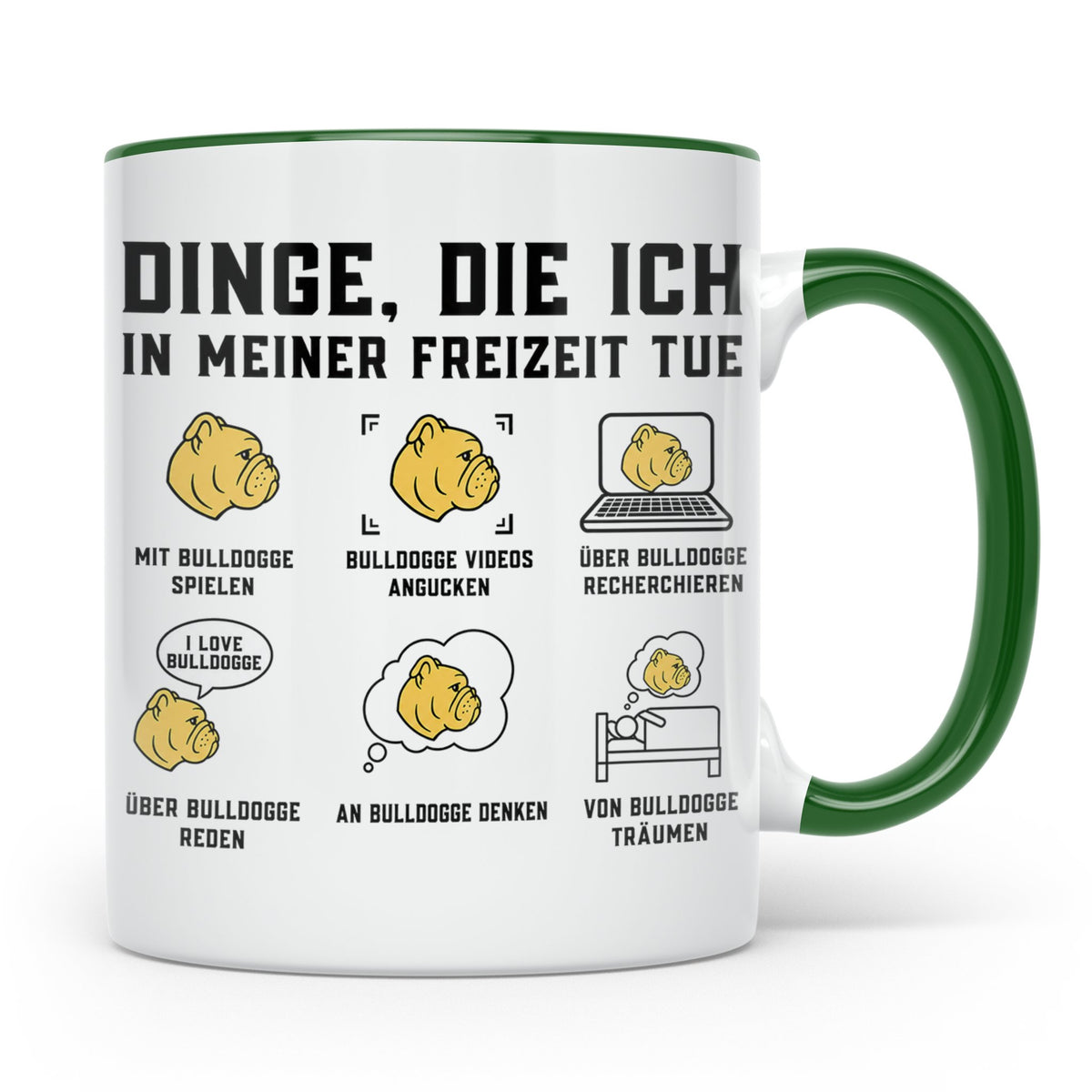 Bulldogge Tasse lustig Dinge die ich in meiner Freizeit tue  – Grün [farbe:grün]