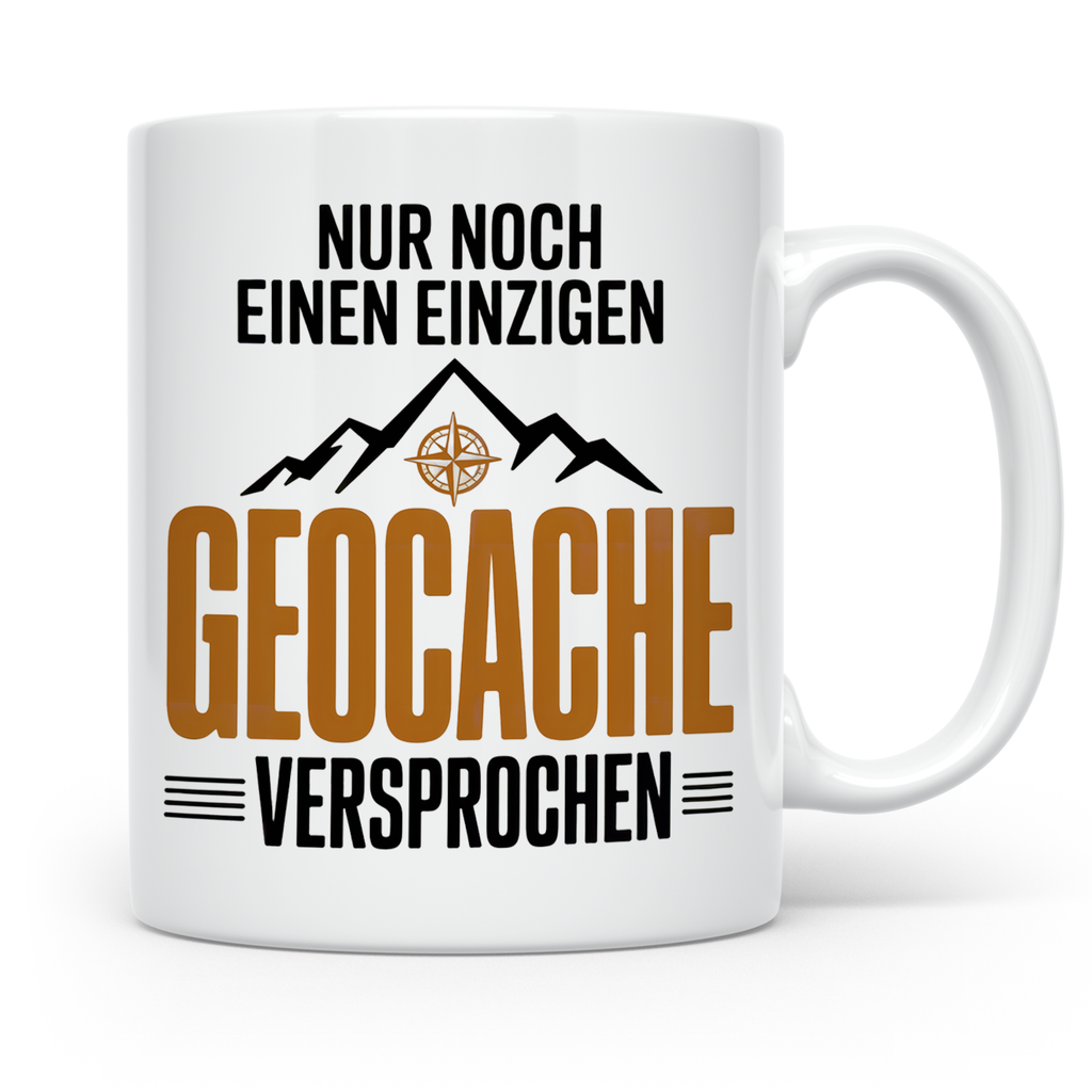 Geocaching Tasse - Nur noch ein Cache, versprochen! Outdoor  – Weiß [farbe:weiß]