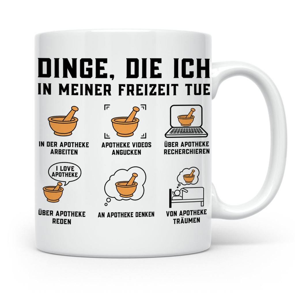 Apotheker Tasse mit Spruch Dinge die ich in meiner Freizeit  – Weiß [farbe:weiß]