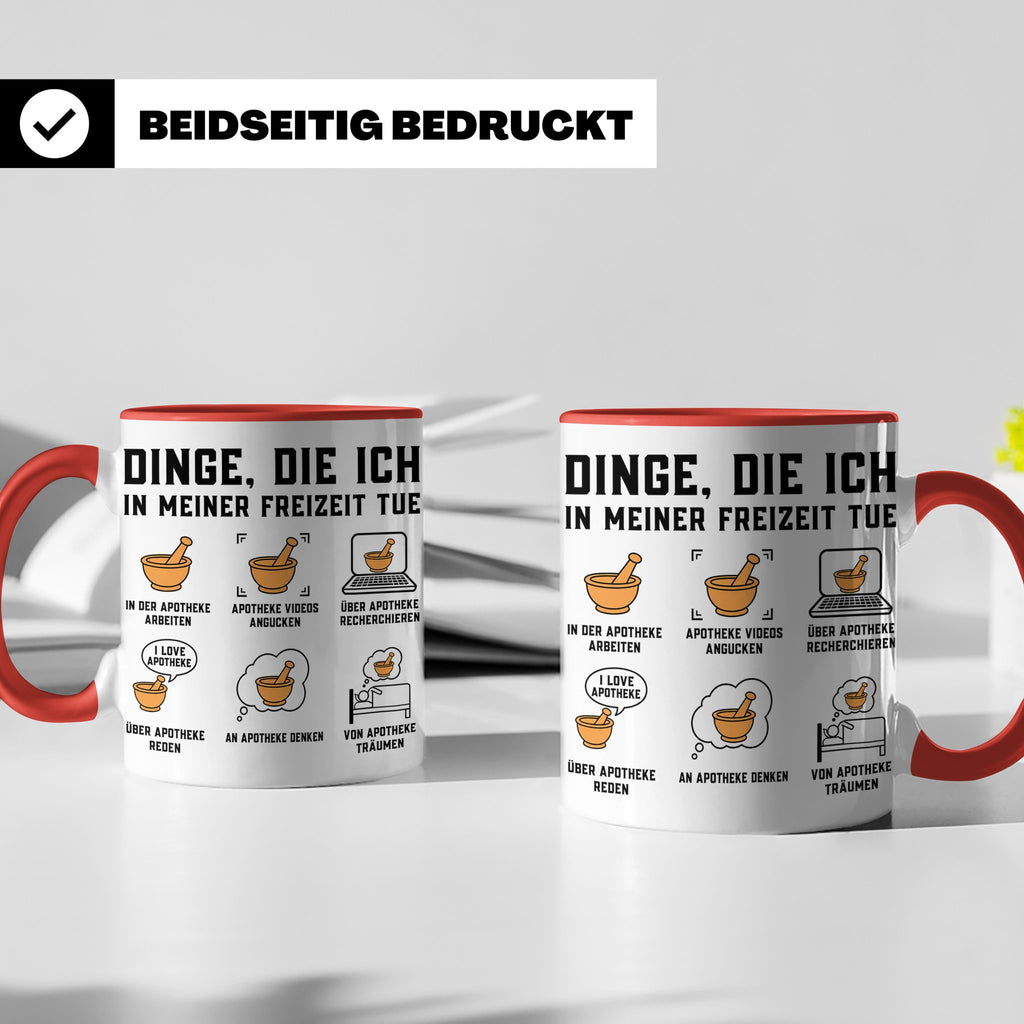 Apotheker Tasse mit Spruch Dinge die ich in meiner Freizeit  – Rot [farbe:rot]