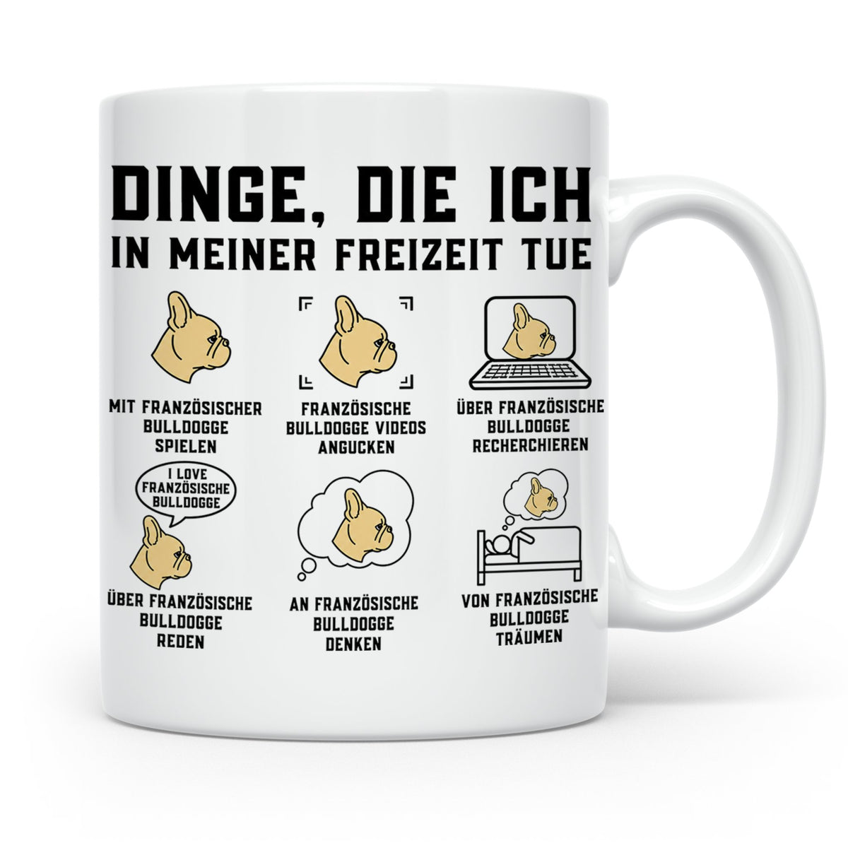 Französische Bulldogge Tasse mit Spruch. Geschenk für French – Weiß [farbe:weiß]