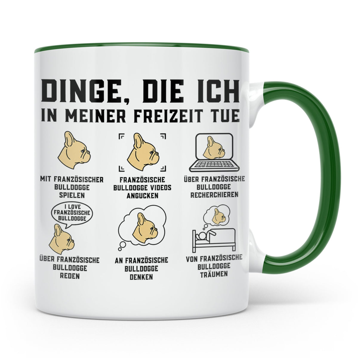 Französische Bulldogge Tasse mit Spruch. Geschenk für French – Grün [farbe:grün]