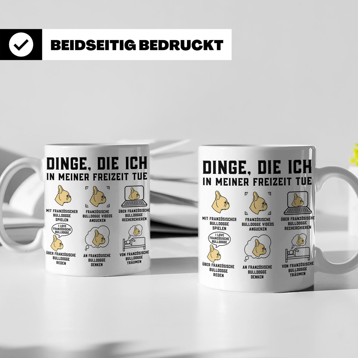 Französische Bulldogge Tasse mit Spruch. Geschenk für French – Weiß [farbe:weiß]