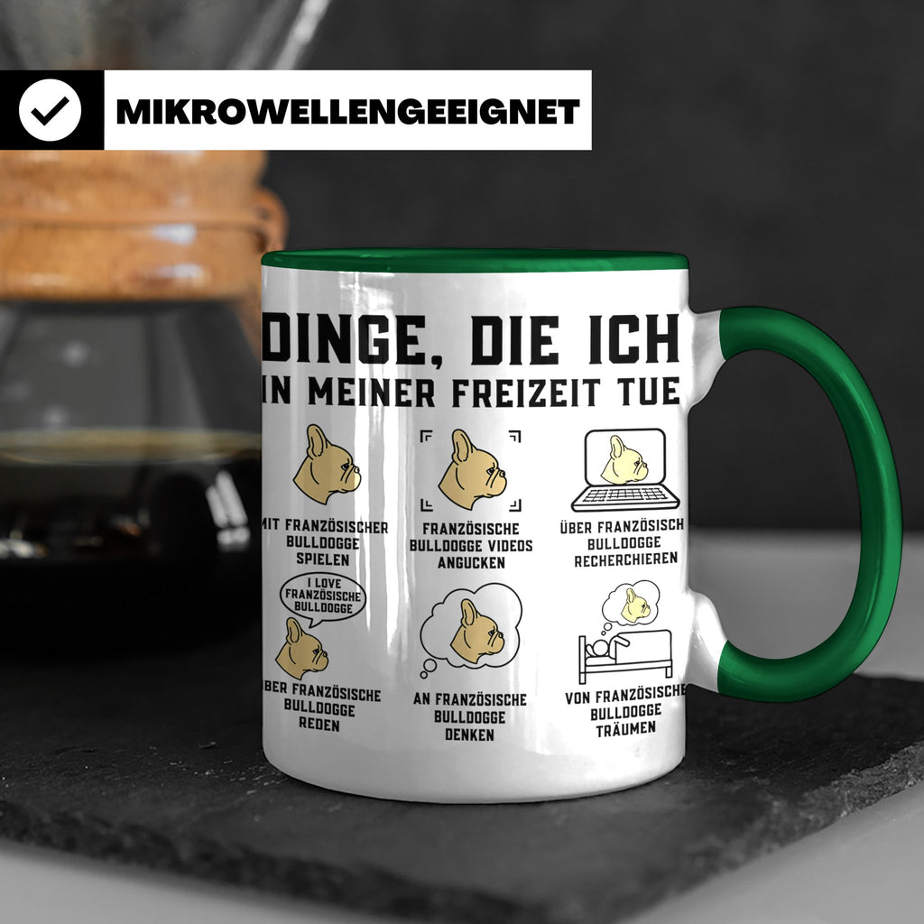 Französische Bulldogge Tasse mit Spruch. Geschenk für French – Grün [farbe:grün]
