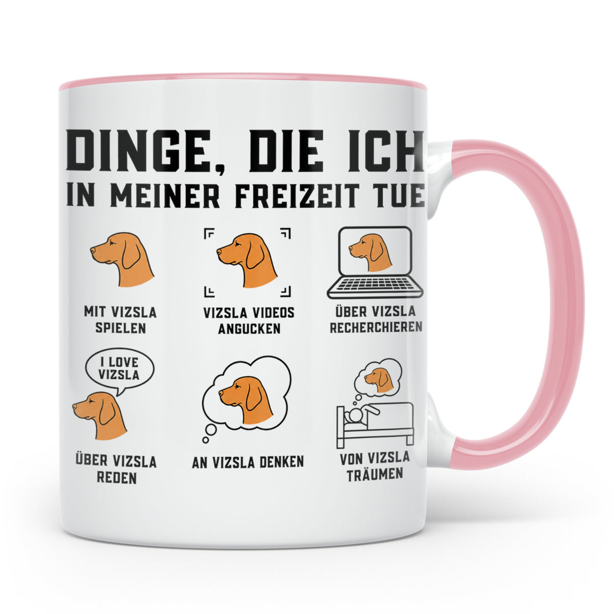Vizsla Tasse mit Spruch Dinge die ich tue | Geschenk für Mag – Rosa [farbe:rosa]